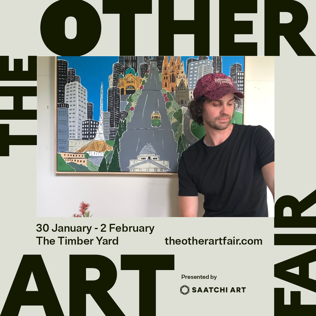 Upcoming ExhibitionsThe Other Art Fair   Melbourne 30 January - 2 February The Timber Yard 351 Plummer St, Port Melbourne Victoria